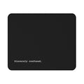 Non-Slip Corporate Mouse Pad — Minimal Black Design with funny "Sincerely confused," Text