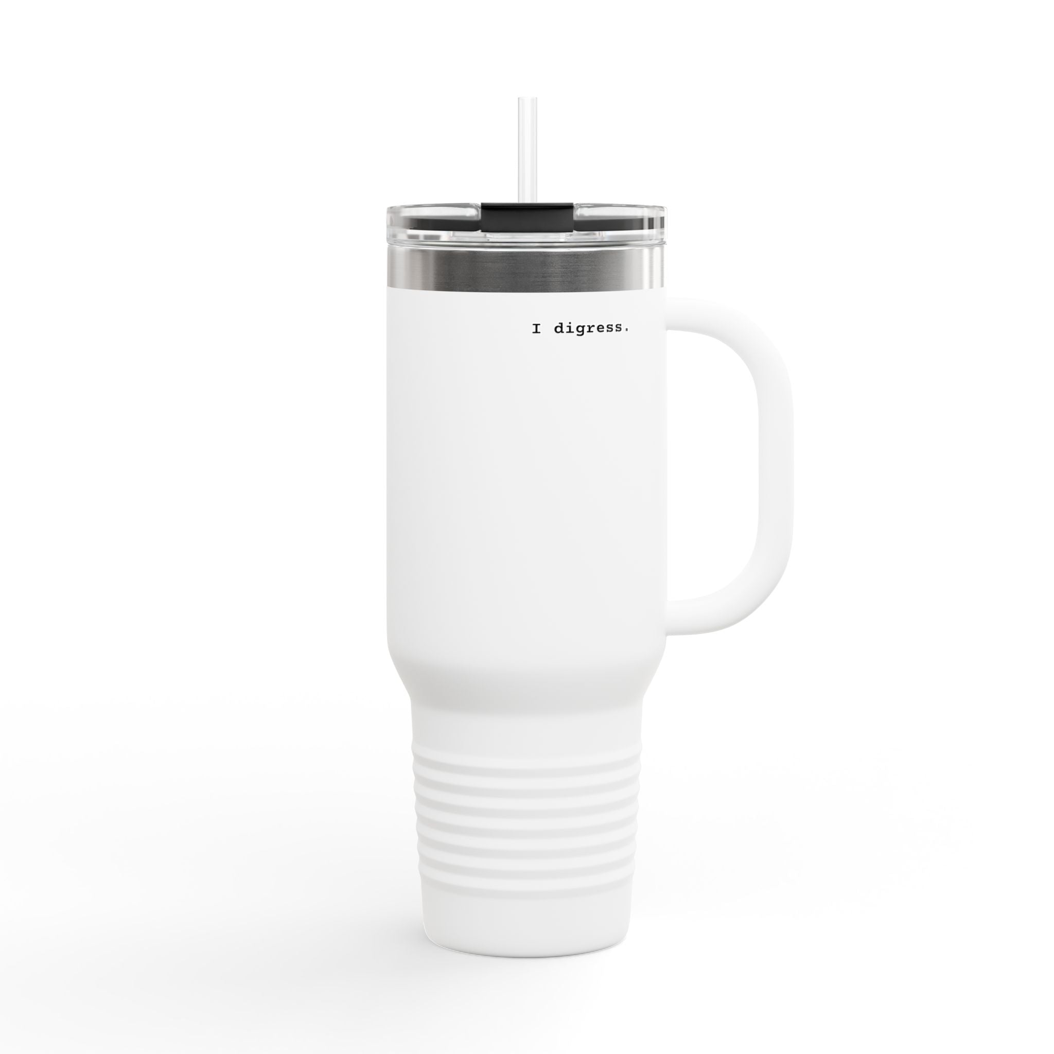 40oz Insulated Corporate Travel Mug — Minimalist "i digress" Tumbler