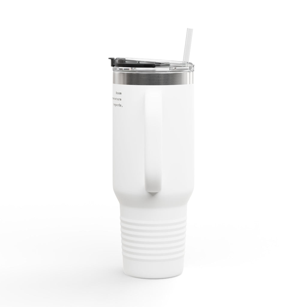 40oz Insulated Corporate Travel Mug — Minimalist "Room temperature regards" Tumbler